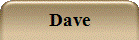 Dave